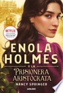 Libro Enola Holmes 2 - Enola Holmes y la prisionera aristócrata