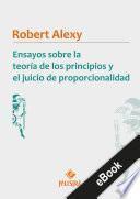 Libro Ensayos sobre la teoría de los principios y el juicio de proporcionalidad