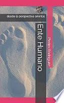Libro Ente Humano: Desde La Perspectiva Oriental