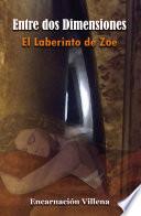 Libro Entre dos Dimensiones. El laberinto de Zoe