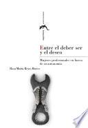 Libro Entre el deber ser y el deseo