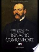 Libro Entre Santa Anna y Juárez: Ignacio Comonfort