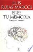 Libro Eres tu memoria