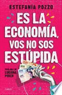 Libro Es la economía, vos no sos estúpida