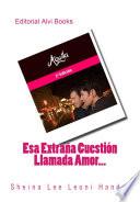 Libro Esa Extraña Cuestión Llamada Amor...
