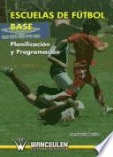 Libro Escuelas de fútbol base: planificación y programación