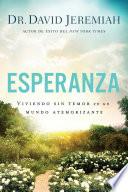 Libro Esperanza: Viviendo Sin Temor En Un Mundo Atemorizante