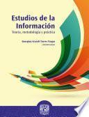 Libro Estudios de la información: teoría, metodología y práctica