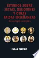 Libro Estudios sobre sectas, religiones y otras falsas enseñanzas: Una apologética evangélica