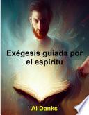 Libro Exégesis guiada por el espíritu