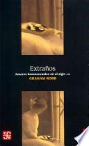 Libro Extranos: Amores Homosexuales en el Siglo XIX = Estrangers