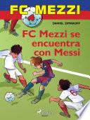 Libro FC Mezzi 4: FC Mezzi se encuentra con Messi