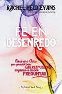 Libro Fe en Desenredo: Cómo una Chica que aprendió todas las respuestas empieza a hacer preguntas