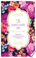 Libro Fe Para Cada Día: Aliento Espiritual Para Mujeres