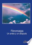 Libro Fibromialgia, un antes y un después