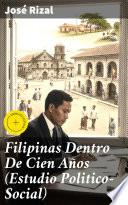 Libro Filipinas Dentro De Cien Años (Estudio Politico-Social)