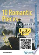 Libro Flute 3 part of 10 Romantic Pieces for Flute Quartet