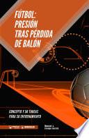Libro Fútbol. Presión tras pérdida de balón