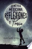 Libro Genética Mexicana, Reflexiones y Poesía