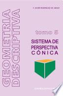 Libro Geometría descriptiva.Tomo V. Sistema Cónico.