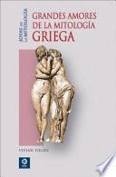 Libro Grandes amores de la mitología griega