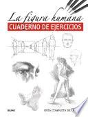 Libro Guía completa de dibujo. La figura humana (cuaderno ejercicios)