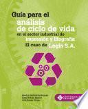 Libro Guía para el análisis de ciclo de vida en el sector industrial de impresión y litografía. El caso de Legis S. A.