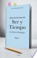 Libro Guía para la lectura de Ser y Tiempo de Heidegger ( vol. 1)
