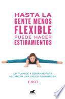 Libro Hasta la gente menos flexible puede hacer estiramientos