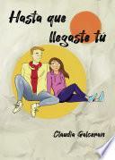 Libro Hasta que llegaste tú