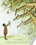 Libro Hay osos en Africa?/Are There Bears in Africa?
