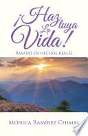 Libro ¡Haz tuya la vida!