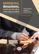 Libro Herencias, donaciones, cesión de derechos y otras figuras jurídicas. Tratamiento legal y planeación financiera y fiscal 2019