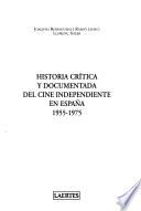 Libro Historia crítica y documentada del cine independiente en España, 1955-1975