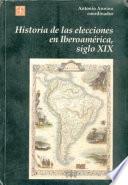 Libro Historia de las elecciones en Iberoamérica, siglo XIX