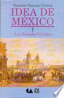 Libro Idea de México: Los Estados Unidos