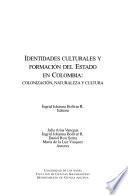 Libro Identidades culturales y formación del estado en Colombia