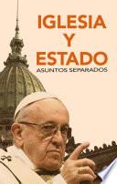 Libro Iglesia y Estado, asuntos separados