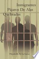 Libro Inmigrantes Pájaros De Alas Quebradas