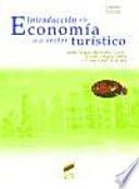 Libro Introduccion a la economia en el sector turistico/ Introduction to the Economics for Tourism Studies
