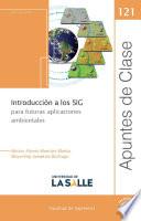 Libro Introducción a los SIG para futuras aplicaciones ambientales