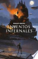 Libro Inventos infernales (Mortal Engines 3)