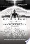 Libro INVOLUCIÓN -VOLUMEN I- LAS LÍNEAS DE NAZCA, EL MAYOR PLANO DE COORDENADAS DEL MUNDO