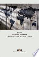 Libro Itinerarios narrativos de la inmigración actual en España