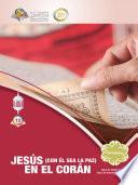 Libro JESÚS (CON ÉL SEA LA PAZ) EN EL CORÁN