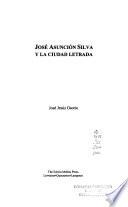 Libro José Asunción Silva y la ciudad letrada