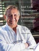 Libro José Luis Manzanares Japón, humanista y visionario