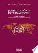 Libro Jurisdicción Internacional. Teoría General