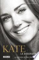 Libro Kate. La biografía de una princesa