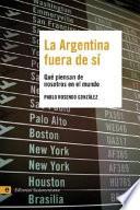 Libro La Argentina fuera de sí